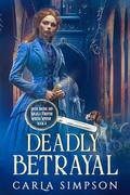 Deadly Betrayal by Carla Simpson