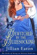 Bewitched by the Bluestocking by Jillian Eaton