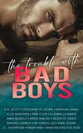 The Trouble With Bad Boys by Anna Brooks