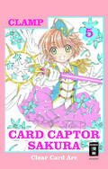 Cardcaptor Sakura: Clear Card, Vol. 05 (カードキャプターさくら クリアカード編 [Cardcaptor Sakura: Clear Card-hen] #5) by Clamp