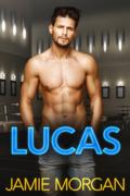 Lucas: Gay Male Romance by Jamie Morgan