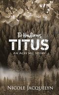 Titus: The Hawthornes (The Aces' Sons #12) by Nicole Jacquelyn