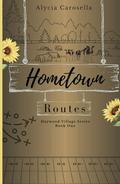 Hometown Routes by Alycia Carosella
