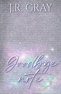 Goodbye Note by J.R. Gray