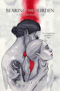 Bearing the Burden (Beautiful Deceit #2) by Jillian D. Wray