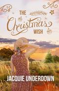 The Christmas Wish by Jacquie Underdown
