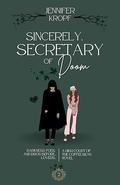 Sincerely, Secretary of Doom by Jennifer Kropf