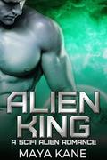 Alien King by Maya Kane