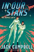 In Our Stars (The Doomed Earth #1) by Jack Campbell