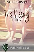 The Kissing Tutor (Sweet Water High #11) by Sally Henson