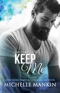 Keep Me by Michelle Mankin