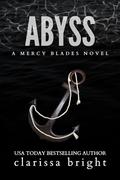 Abyss (The Mercy Blades #4) by Clarissa Bright