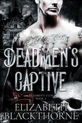 Deadmen's Captive (Deadmen's Club #1) by Elizabeth Blackthorne