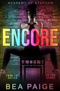 Encore (Academy of Stardom #5) by Bea Paige