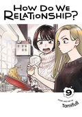 How Do We Relationship?, Vol. 9 (How Do We Relationship? #9) by Tamifull