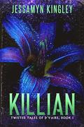 Killian (Twisted Tales of D'Vaire #1) by Jessamyn Kingley
