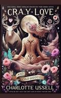 Crazy Love and Cold Goddess by Charlotte Russell