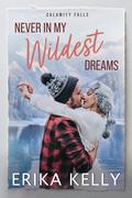 Never in My Wildest Dreams (The Renegades [Hockey] #4) by Erika Kelly