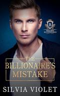 The Billionaire's Mistake (Bad Boy Billionaires #4) by Silvia Violet