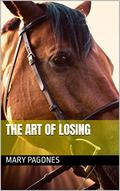 The Art of Losing (Fortune's Fool by Mary Pagones #8) by Mary Pagones