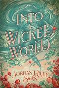 Into a Wicked World by Jordan Riley Swan