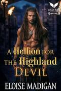 A Hellion for the Highland Devil: A Highlanders Historical Romance Novel by Eloise Madigan