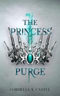 The Princess Purge by Cordelia K. Castel