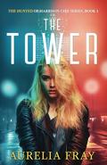 The Tower by Aurelia Fray