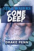 Still Waters Come Deep (Pleasure of the Depths #1) by Drake Penn