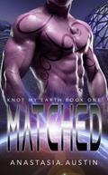 Matched: An M/F Alien Omegaverse Romance by Anastasia Austin