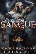Escolha de Sangue by Tamara Rose Blodgett