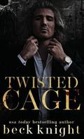 Twisted Cage by Beck Knight