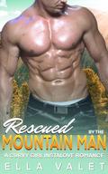 Rescued by the Mountain Man: A Curvy Girl Instalove Romance (Curvy Girls and Mountain Men of Ridgeview Hollow #2) by Ella Valet