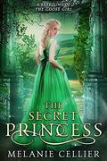 The Secret Princess by Melanie Cellier