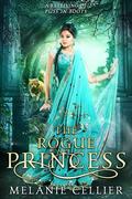 The Rogue Princess by Melanie Cellier