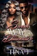 Swept Away By A Billionaire by Tina J