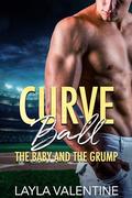 Curveball: The Baby And The Grump by Layla Valentine