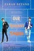 Our Radiant Embers by Zarah Detand