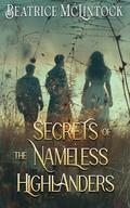 Secrets of the Nameless Highlanders: A Steamy Scottish Medieval Historical Romance by Beatrice McLintock