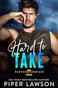 Hard to Take (Denver Kodiaks #2) by Piper Lawson