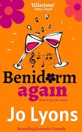 Benidorm again: The BRAND NEW laugh-out-loud sequel to Benidorm, actually. by Jo Lyons