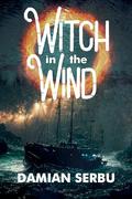 Witch in the Wind by Damian Serbu