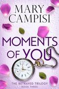 Moments of You by Mary Campisi
