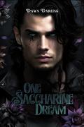 One Saccharine Dream (Of Gods and Monsters #2) by Dawn Darling