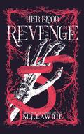 Her Blood Revenge (The Crimson Covenant #2) by M.J. Lawrie
