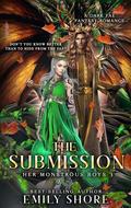 The Submission (Her Monstrous Boys #3) by Emily Shore