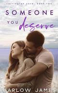 Someone You Deserve (Carrington Cove #2) by Harlow James