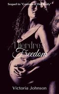 Dierdre's Freedom (Post-Infection Duet #2) by Victoria Johnson