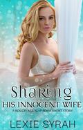 Sharing His Innocent Wife: A Rough Age-Gap BDSM Short Story (A No Limits Marriage #5) by Lexie Syrah
