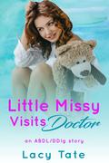Little Missy Visits Doctor: by Lacy Tate